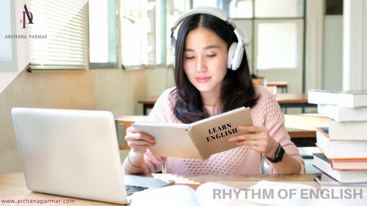How to learn the rhythm of English Language - Communication and Beyond